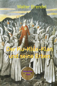 Der Ku-Klux-Klan und seine Erben