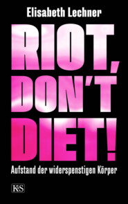 Riot, don\'t diet!