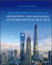 The Architect\'s Guide to Developing and Managing an International Practice
