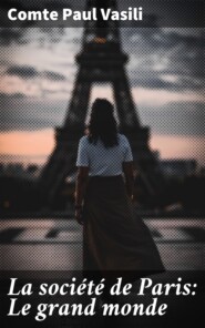 La société de Paris: Le grand monde