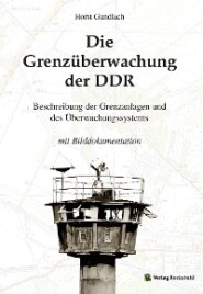 Die Grenzüberwachung der DDR