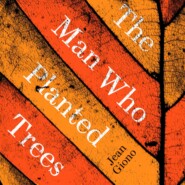 The Man Who Planted Trees (Unabridged)