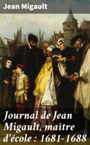 Journal de Jean Migault, maître d\'école : 1681-1688