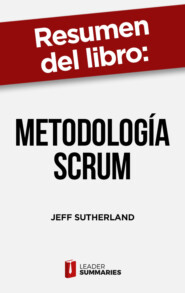 Resumen del libro \"Metodología Scrum\" de Jeff Sutherland