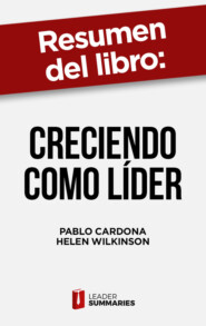 Resumen del libro \"Creciendo como líder\" de Pablo Cardona