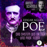 Das System des Dr. Teer und Prof. Feder - Arndt Schmöle liest Edgar Allan Poe, Band 7 (Ungekürzt)