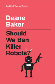 Should We Ban Killer Robots?