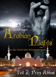 Arabian Nights - In der Hand des Wüstenprinzen