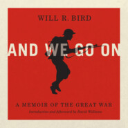 And We Go On - A Memoir of the Great War (Unabridged)