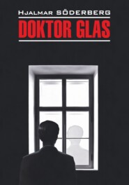 Доктор Глас. Серьезная игра \/ Doktor Glas. Den allvarsamma leken. Книга для чтения на шведском языке