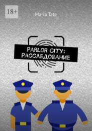 Parlor City: Расследование