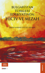 Bulgaristan Türkleri Edebiyatında; Hiciv ve Mizah