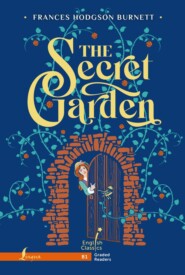 Таинственный сад \/ The Secret Garden. B1