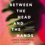 Between the Head and the Hands - A Novel (Unabridged)