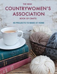The Irish Countrywomen\'s Association Book of Crafts