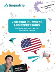 +300 English Words and Expressions. For Those Who Feel Like They Don’t Have Enough