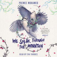 We Speak Through the Mountain (Unabridged)