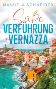 Süße Verführung in Vernazza