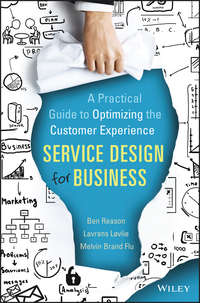 книга Service Design for Business. A Practical Guide to Optimizing the Customer Experience