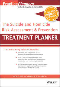 34422422 [David J. Berghuis, Jack Klott, Wiley] The Suicide and Homicide Risk Assessment and Prevention Treatment Planner, with DSM 5 Updates