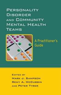 43518623 [Peter  Tyrer, Remy  McCubbin, Mark  Sampson] Personality Disorder and Community Mental Health Teams