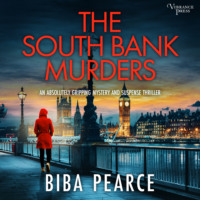 The South Bank Murders - an absolutely gripping crime mystery with a massive twist - Detective Rob Miller Mysteries, Book 5 (Unabridged)