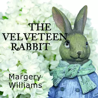 The Velveteen Rabbit - Margery Williams Bianco