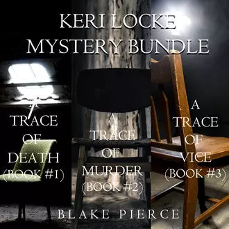 Keri Locke Mystery Bundle: A Trace of Death — Блейк Пирс