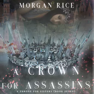 A Crown for Assassins — Морган Райс