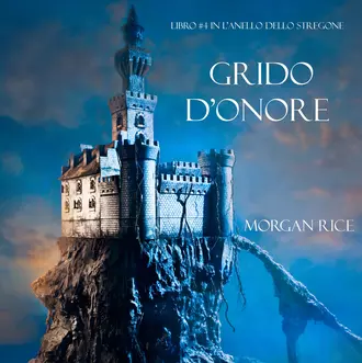 Grido d’Onore — Морган Райс