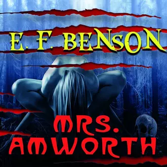 Mrs. Amworth - Эдвард Бенсон