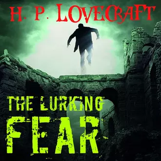 The Lurking Fear - Говард Филлипс Лавкрафт