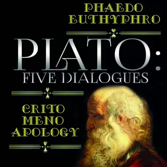 Plato: Five Dialogues: Euthyphro, Apology, Crito, Meno, Phaedo — Платон