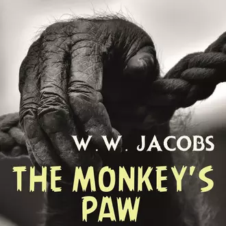 The Monkey's Paw — William Wymark Jacobs