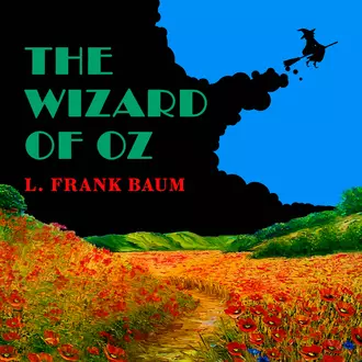 The Wonderful Wizard of Oz - Лаймен Фрэнк Баум