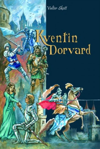 Kventin Dorvard - Вальтер Скотт