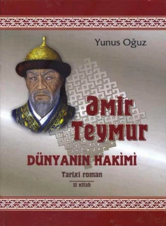 Əmir Teymur dünyanın hakimi 