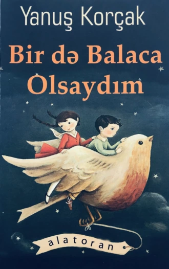 Bir də balaca olsaydım — Yanuş Korçak