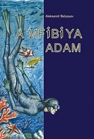 Amfibiya adam - Александр Беляев