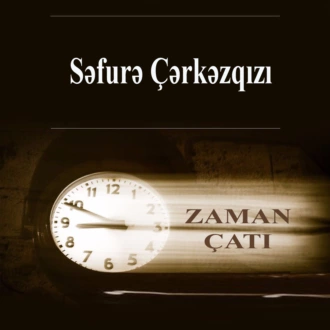 Zaman çatı - Səfurə Çərkəzqızı