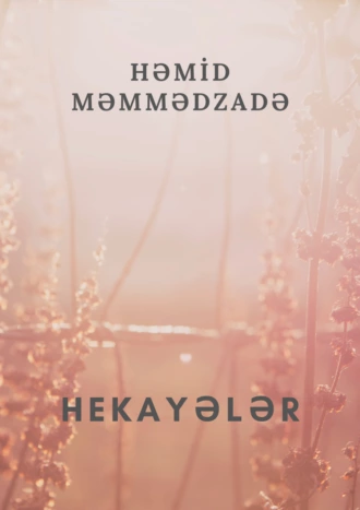 Hekayələr - Həmid Məmmədzadə