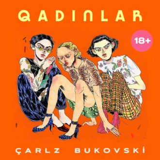 Qadınlar — Чарльз Буковски