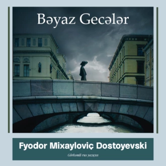 Bəyaz gecələr - Федор Достоевский