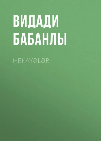 Hekayələr — Видади Бабанлы