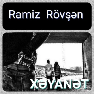 Xəyanət — Ramiz Rövşən