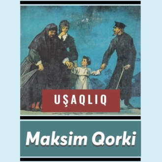 Uşaqlıq - Максим Горький