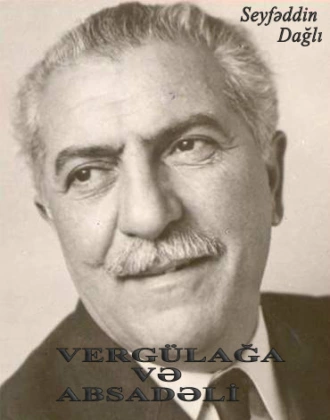 Vergülağa və Absadəli - Seyfəddin Dağlı