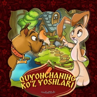 Quyonchaning ko'z yoshlari - Народное творчество