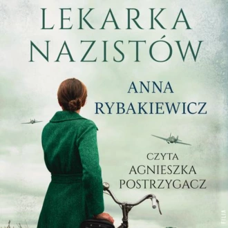 Lekarka nazistów - Anna Rybakiewicz