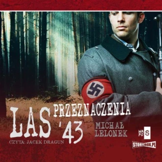 Las przeznaczenia '43 - Michał Lelonek